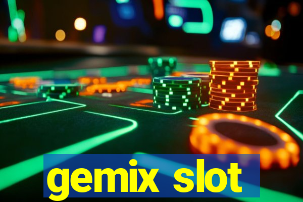 gemix slot